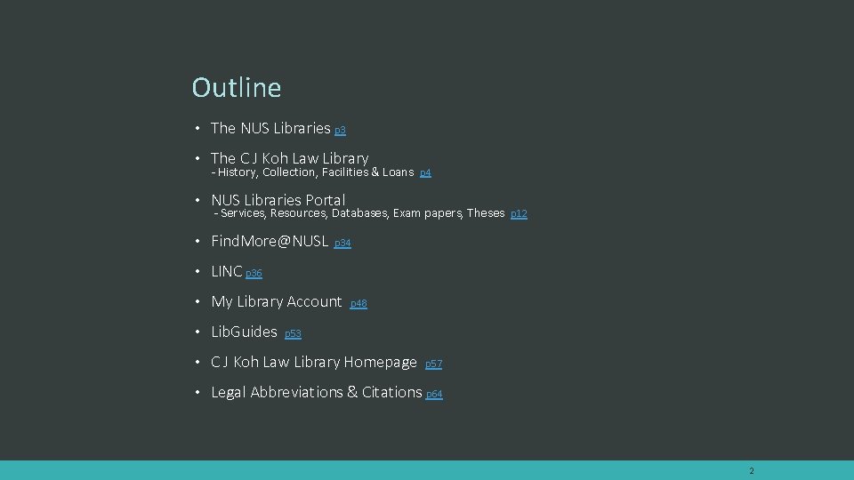 Outline • The NUS Libraries p 3 • The C J Koh Law Library Outline • The NUS Libraries p 3 • The C J Koh Law Library
