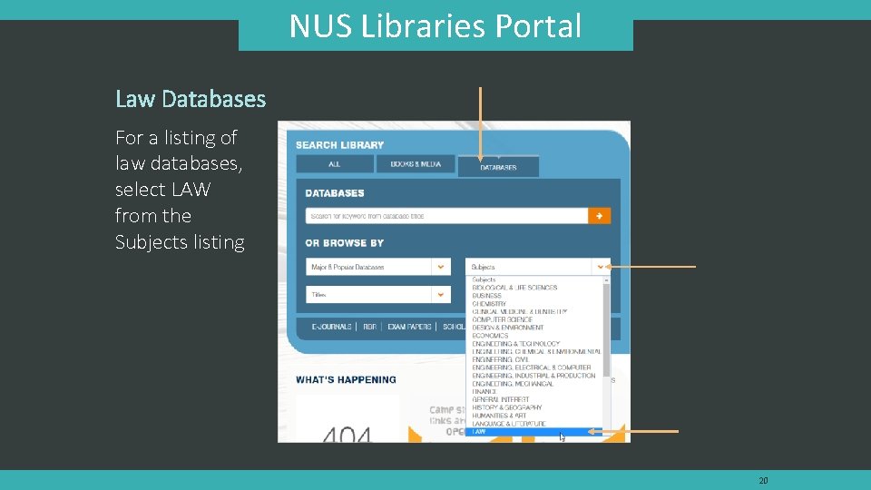 NUS Libraries Portal Law Databases For a listing of law databases, select LAW from