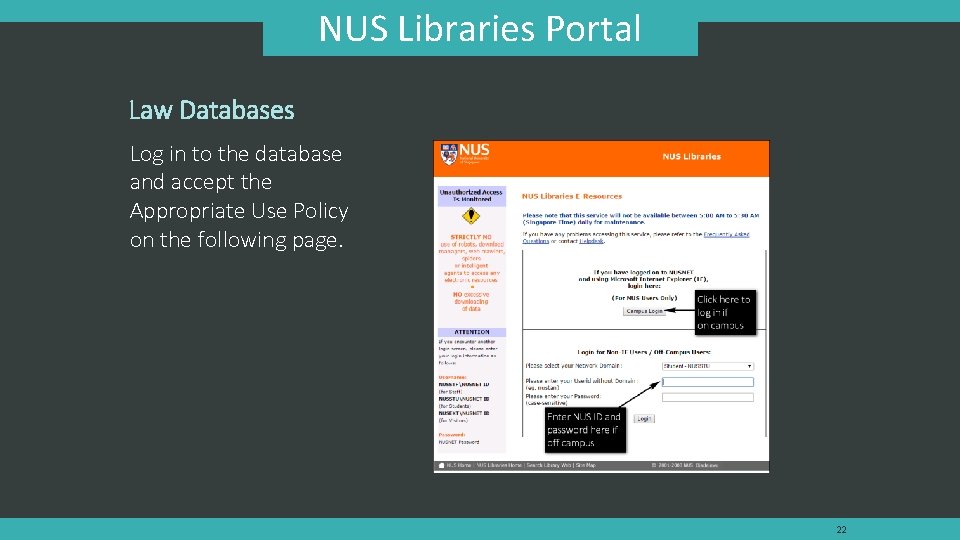 NUS Libraries Portal Law Databases Log in to the database and accept the Appropriate