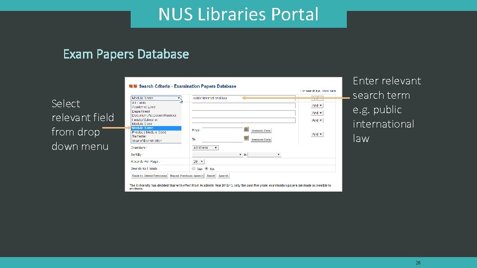 NUS Libraries Portal Exam Papers Database Select relevant field from drop down menu Enter