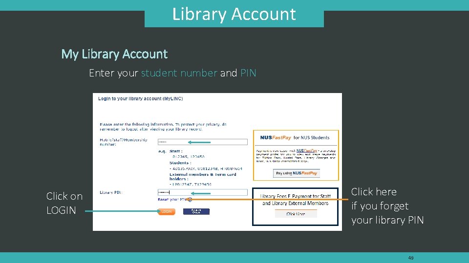 Library Account My Library Account Enter your student number and PIN Click on LOGIN