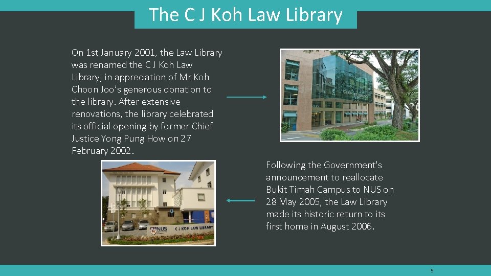 The C J Koh Law Library On 1 st January 2001, the Law Library