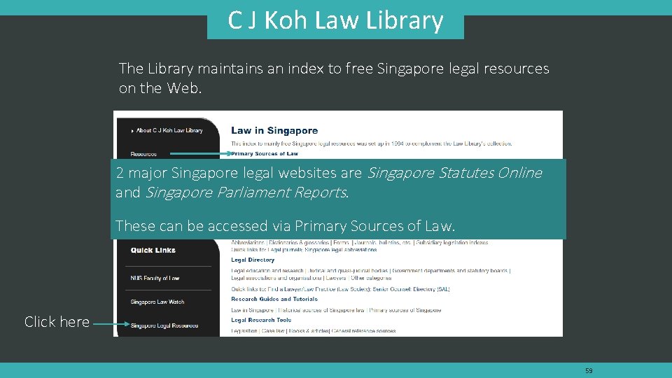 C J Koh Law Library The Library maintains an index to free Singapore legal