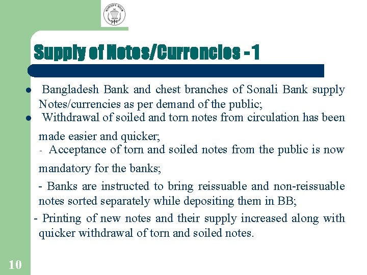 Supply of Notes/Currencies - 1 l l Bangladesh Bank and chest branches of Sonali