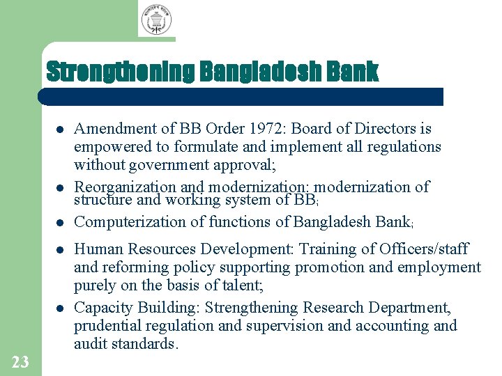 Strengthening Bangladesh Bank l l l 23 Amendment of BB Order 1972: Board of