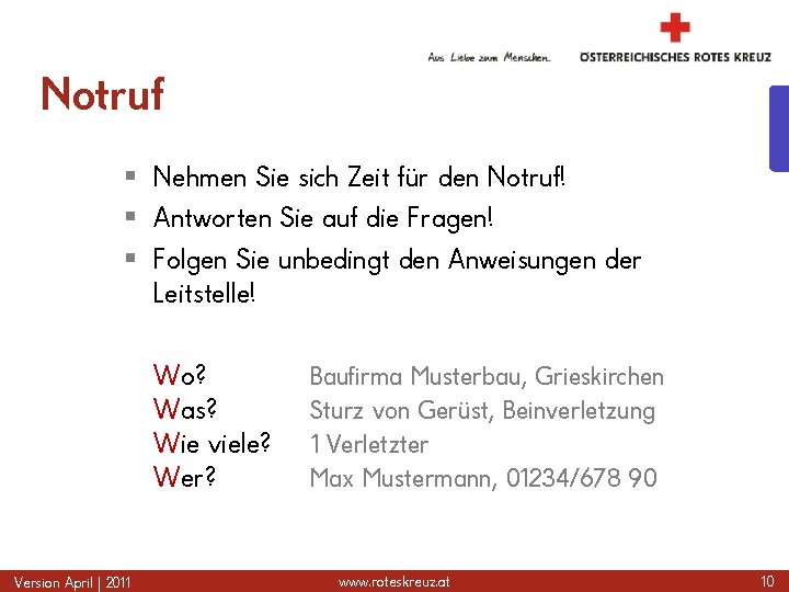 Notruf § Nehmen Sie sich Zeit für den Notruf! § Antworten Sie auf die