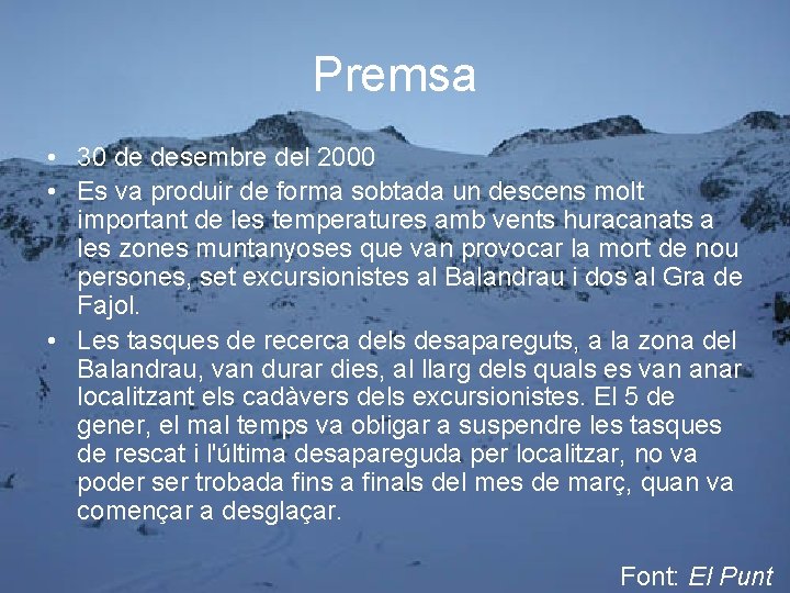 Premsa • 30 de desembre del 2000 • Es va produir de forma sobtada