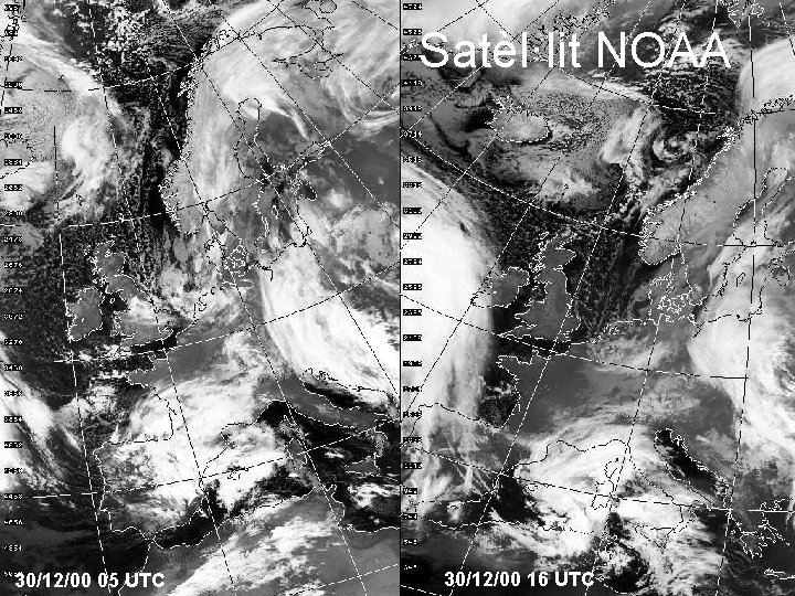 Satèl·lit NOAA 30/12/00 05 UTC 30/12/00 16 UTC 