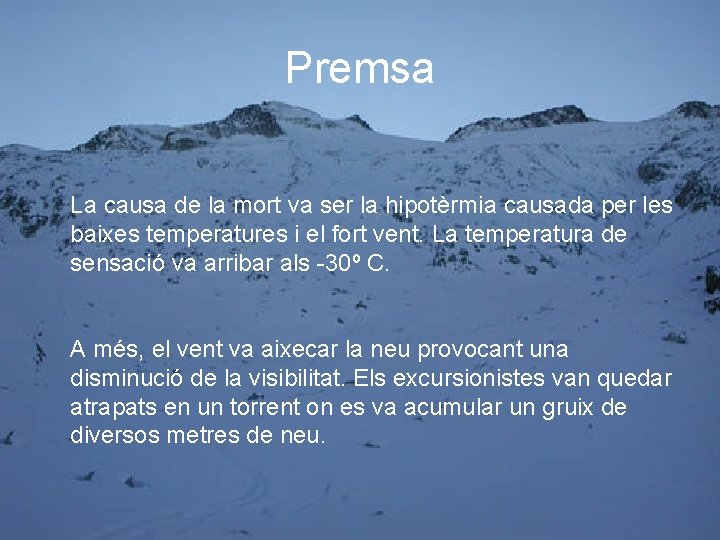 Premsa La causa de la mort va ser la hipotèrmia causada per les baixes