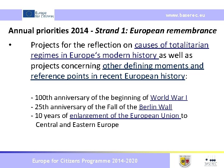 www. baserec. eu Annual priorities 2014 - Strand 1: European remembrance • Projects for