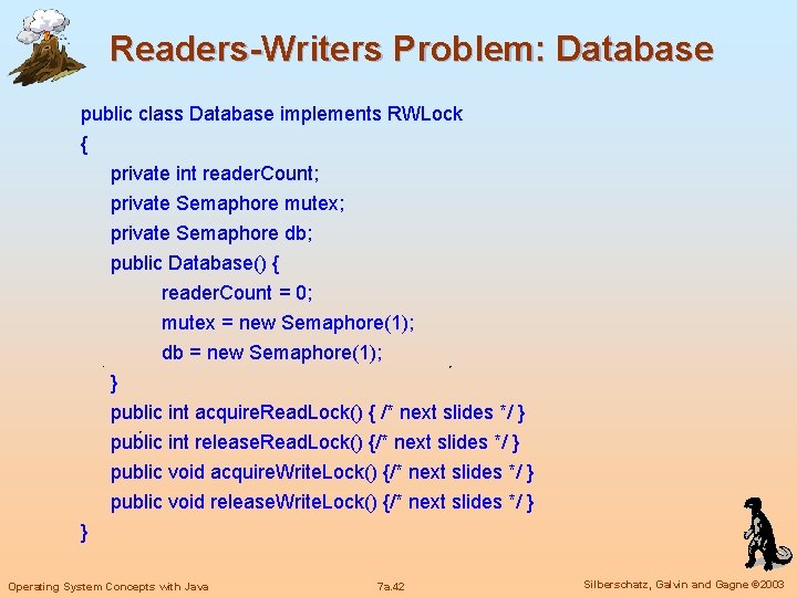 Readers-Writers Problem: Database public class Database implements RWLock { private int reader. Count; private
