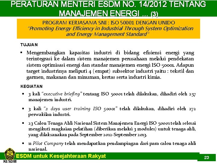 PERATURAN MENTERI ESDM NO. 14/2012 TENTANG MANAJEMEN ENERGI. . . (3) PROGRAM KERJASAMA SNI