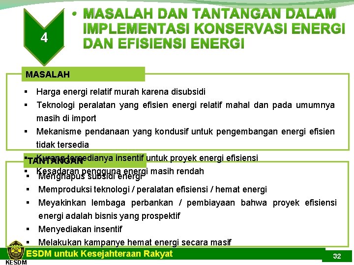 4 • MASALAH DAN TANTANGAN DALAM IMPLEMENTASI KONSERVASI ENERGI DAN EFISIENSI ENERGI MASALAH §