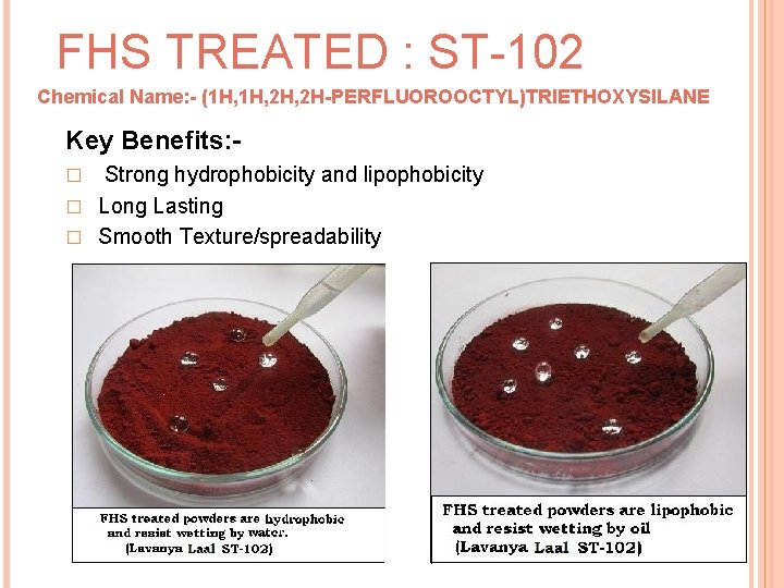 FHS TREATED : ST-102 Chemical Name: - (1 H, 2 H, 2 H-PERFLUOROOCTYL)TRIETHOXYSILANE Key