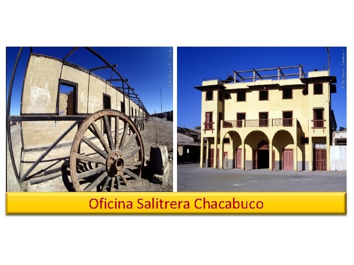 Oficina Salitrera Chacabuco 