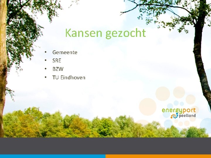 Kansen gezocht • • Gemeente SRE BZW TU Eindhoven 