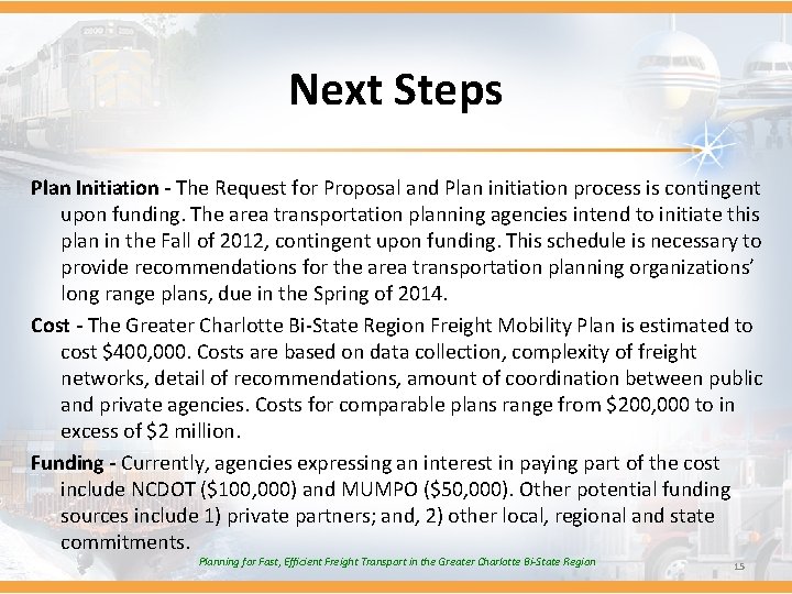 Next Steps Plan Initiation - The Request for Proposal and Plan initiation process is
