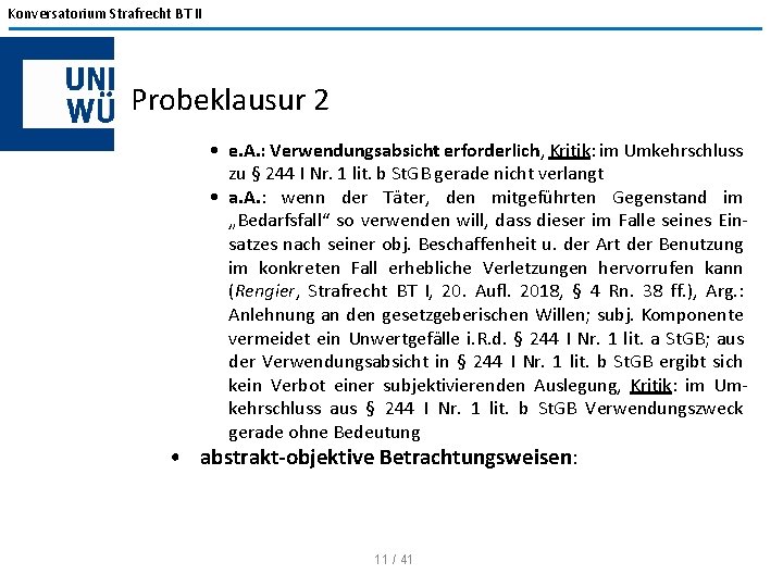 Konversatorium Strafrecht BT II Probeklausur 2 • e. A. : Verwendungsabsicht erforderlich, Kritik: im