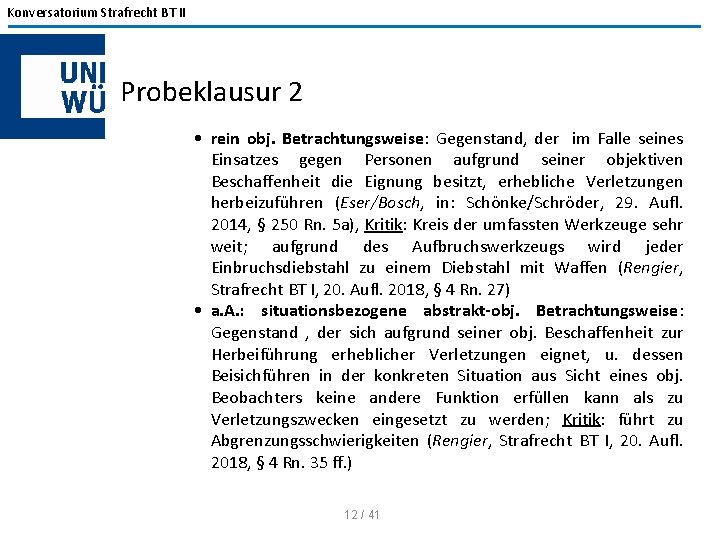 Konversatorium Strafrecht BT II Probeklausur 2 • rein obj. Betrachtungsweise: Gegenstand, der im Falle