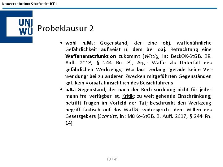 Konversatorium Strafrecht BT II Probeklausur 2 • wohl h. M. : Gegenstand, der eine