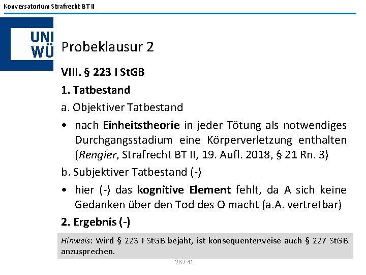 Konversatorium Strafrecht BT II Probeklausur 2 VIII. § 223 I St. GB 1. Tatbestand