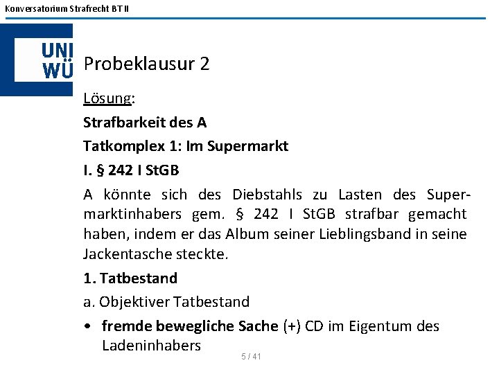 Konversatorium Strafrecht BT II Probeklausur 2 Lösung: Strafbarkeit des A Tatkomplex 1: Im Supermarkt