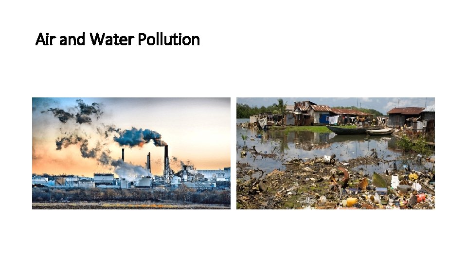 Air and Water Pollution 