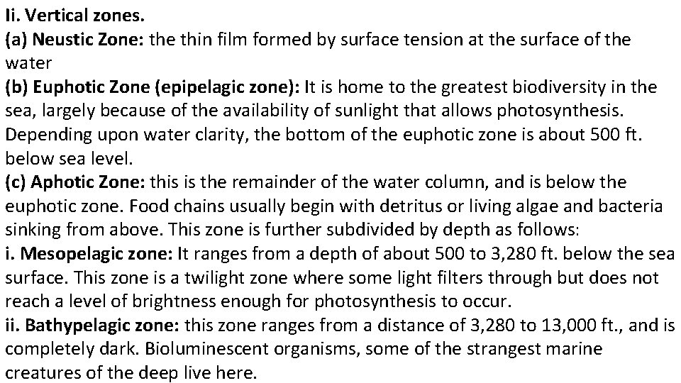 Ii. Vertical zones. (a) Neustic Zone: the thin film formed by surface tension at