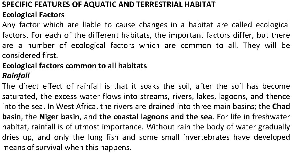 SPECIFIC FEATURES OF AQUATIC AND TERRESTRIAL HABITAT Ecological Factors Any factor which are liable