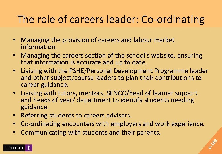 The role of careers leader: Co-ordinating p. 16 3 • Managing the provision of