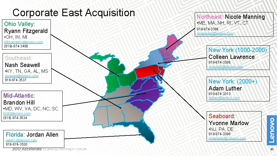 Corporate East Acquisition Ohio Valley: Ryann Fitzgerald • OH, IN, MI kfitzgerald 1@lenovo. com