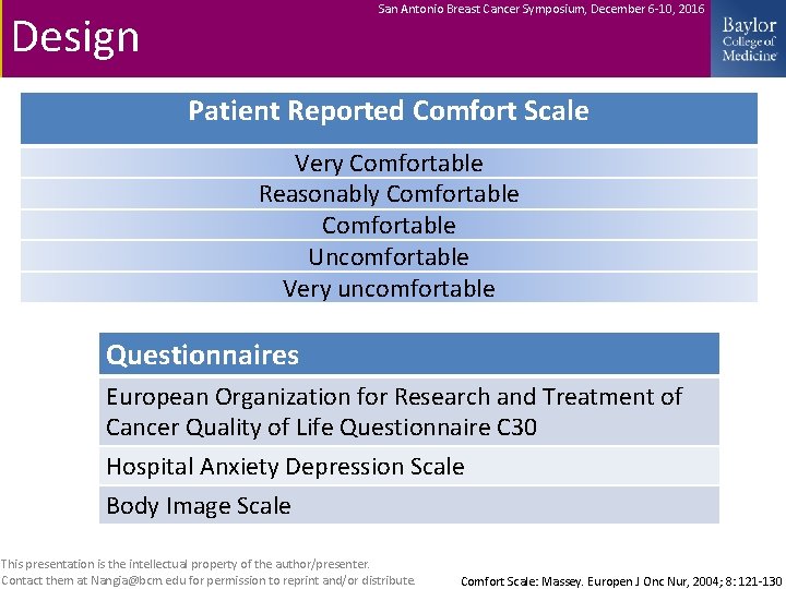 San Antonio Breast Cancer Symposium, December 6 -10, 2016 Design Patient Reported Comfort Scale