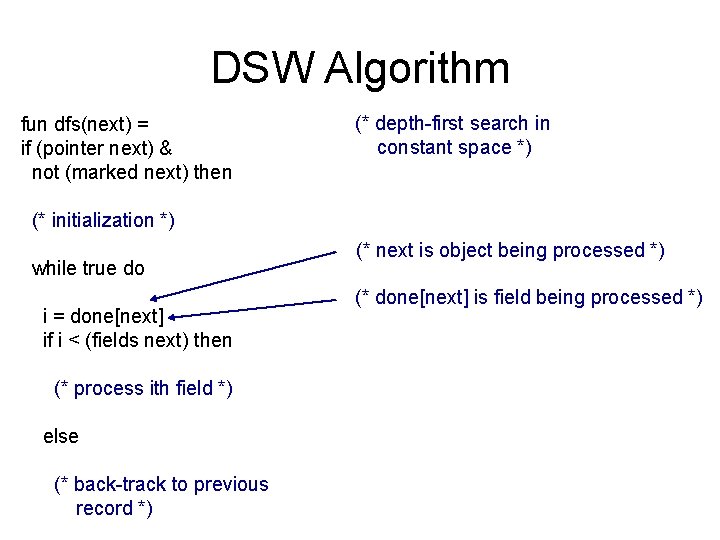 DSW Algorithm fun dfs(next) = if (pointer next) & not (marked next) then (*