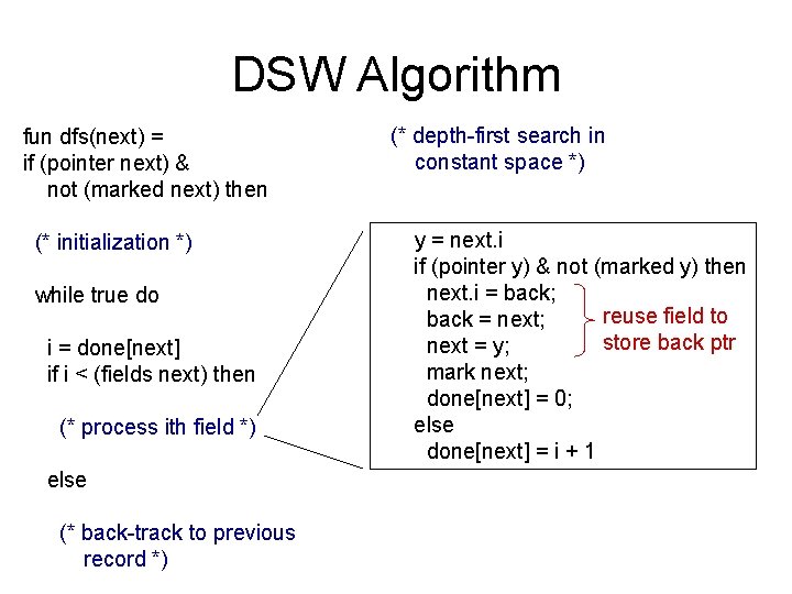 DSW Algorithm fun dfs(next) = if (pointer next) & not (marked next) then (*