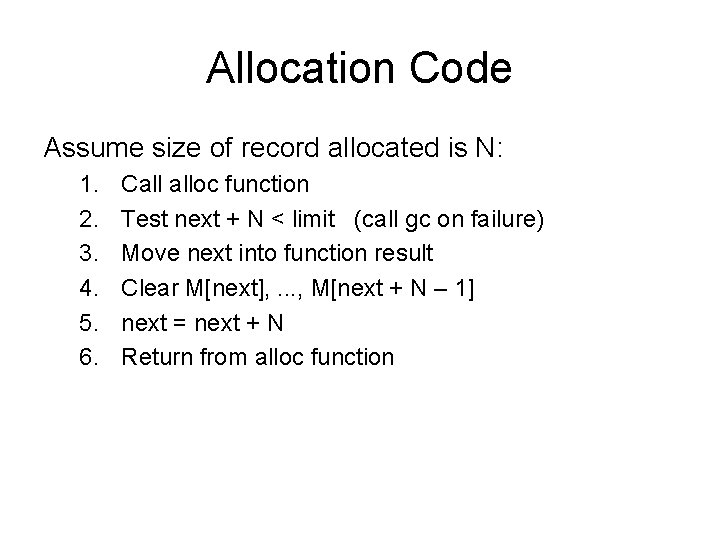 Allocation Code Assume size of record allocated is N: 1. 2. 3. 4. 5.