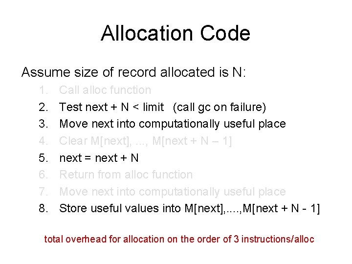 Allocation Code Assume size of record allocated is N: 1. 2. 3. 4. 5.