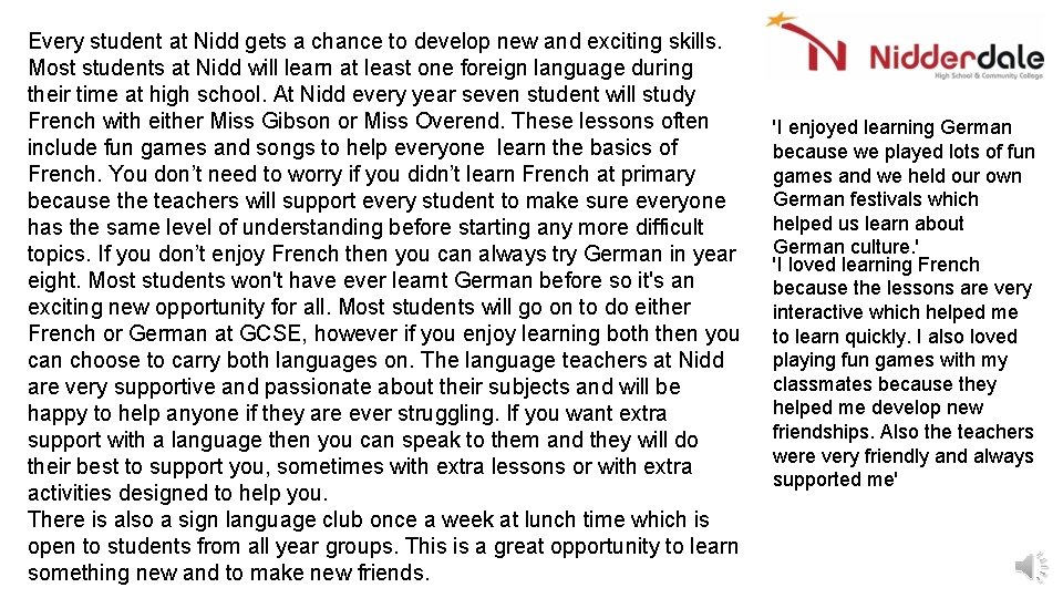 Every student at Nidd gets a chance to develop new and exciting skills. Most