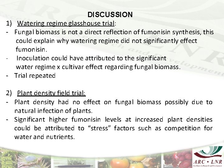 1) - - DISCUSSION Watering regime glasshouse trial: Fungal biomass is not a direct