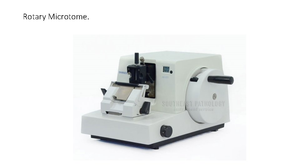 Rotary Microtome. 