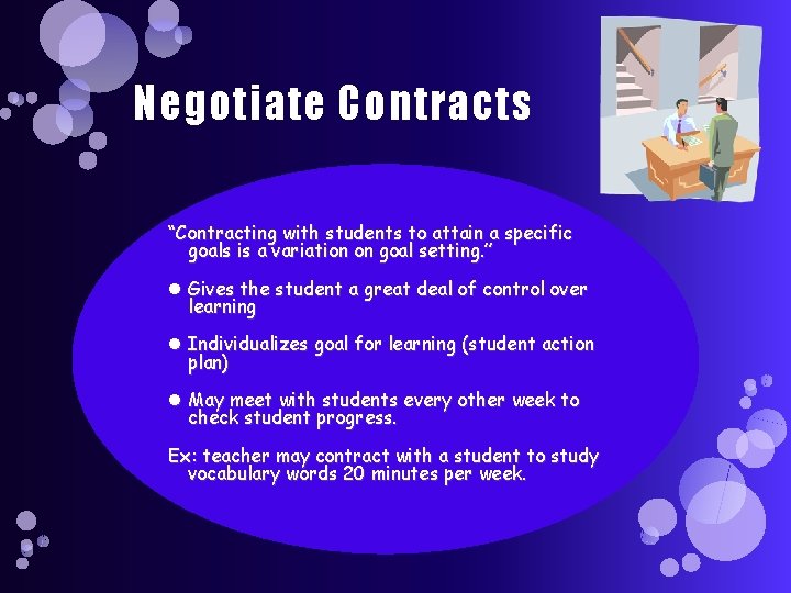 Negotiate Contracts “Contracting with students to attain a specific goals is a variation on