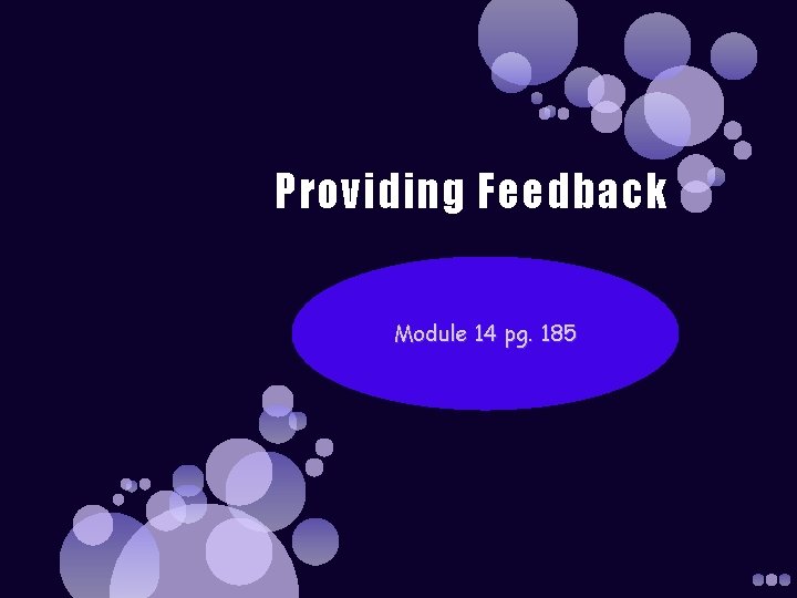 Providing Feedback Module 14 pg. 185 