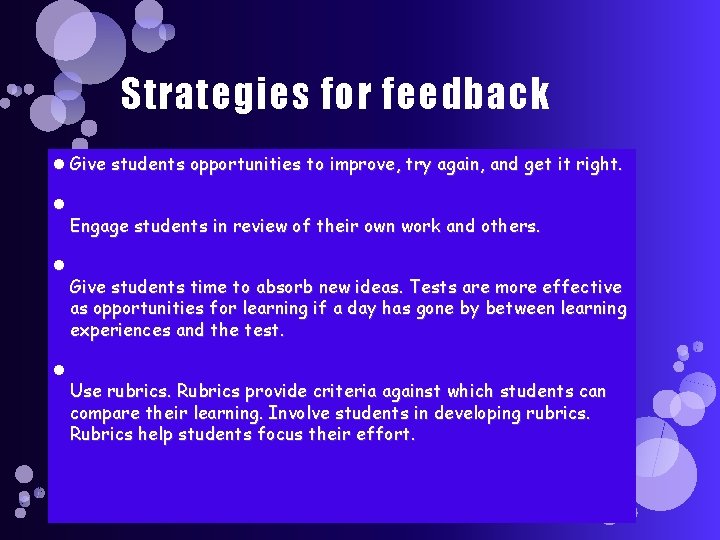 Strategies for feedback Give students opportunities to improve, try again, and get it right.