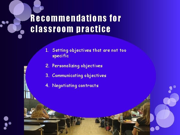 Recommendations for classroom practice 1. Setting objectives that are not too specific 2. Personalizing