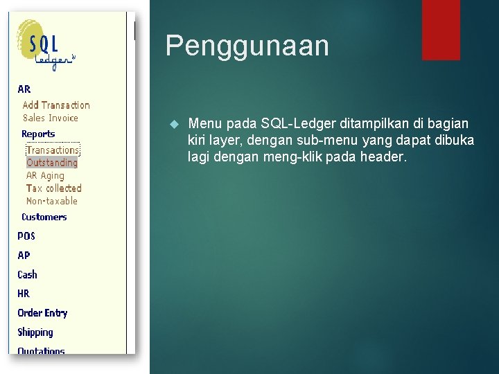 Penggunaan Menu pada SQL-Ledger ditampilkan di bagian kiri layer, dengan sub-menu yang dapat dibuka