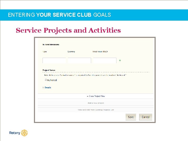 ENTERING YOUR SERVICE CLUB GOALS Service Projects and Activities 