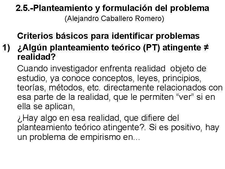 2. 5. -Planteamiento y formulación del problema (Alejandro Caballero Romero) Criterios básicos para identificar