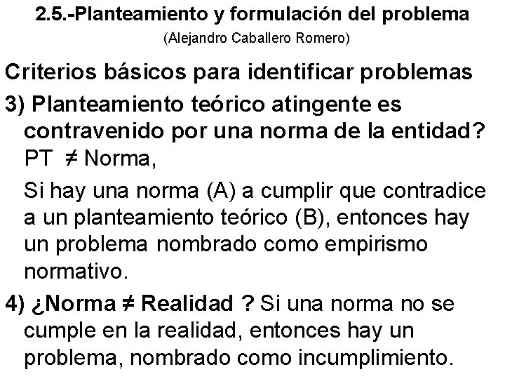 2. 5. -Planteamiento y formulación del problema (Alejandro Caballero Romero) Criterios básicos para identificar