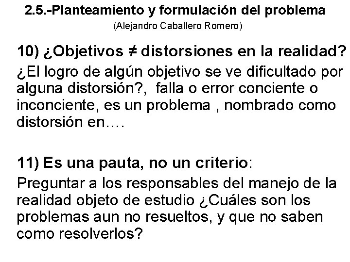 2. 5. -Planteamiento y formulación del problema (Alejandro Caballero Romero) 10) ¿Objetivos ≠ distorsiones