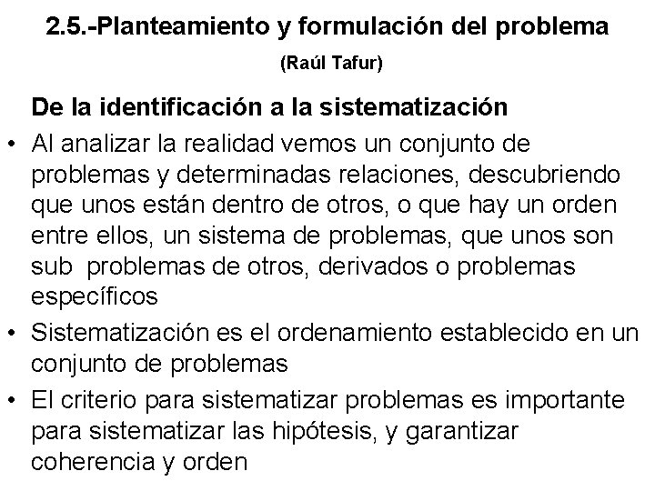 2. 5. -Planteamiento y formulación del problema (Raúl Tafur) De la identificación a la