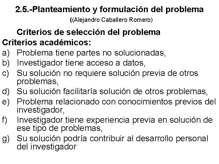 2. 5. -Planteamiento y formulación del problema ((Alejandro Caballero Romero) Criterios de selección del